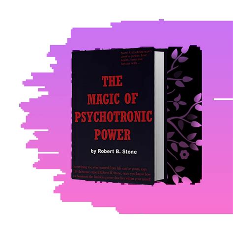 The magiic of psychotrnic power